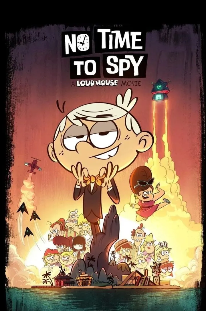 No Time To Spy: A Loud House Movie