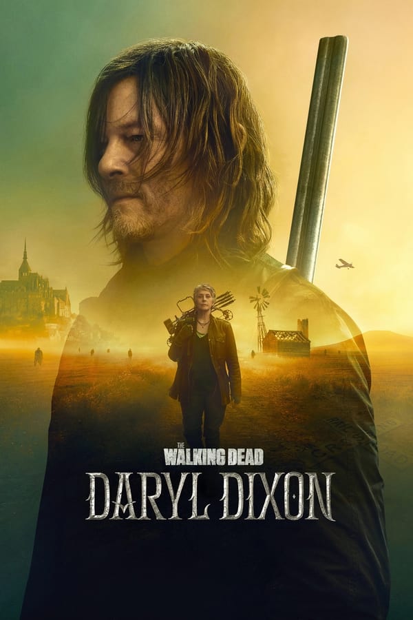 The Walking Dead: Daryl Dixon (Season 2 Episode 1-6) Download Netnaija